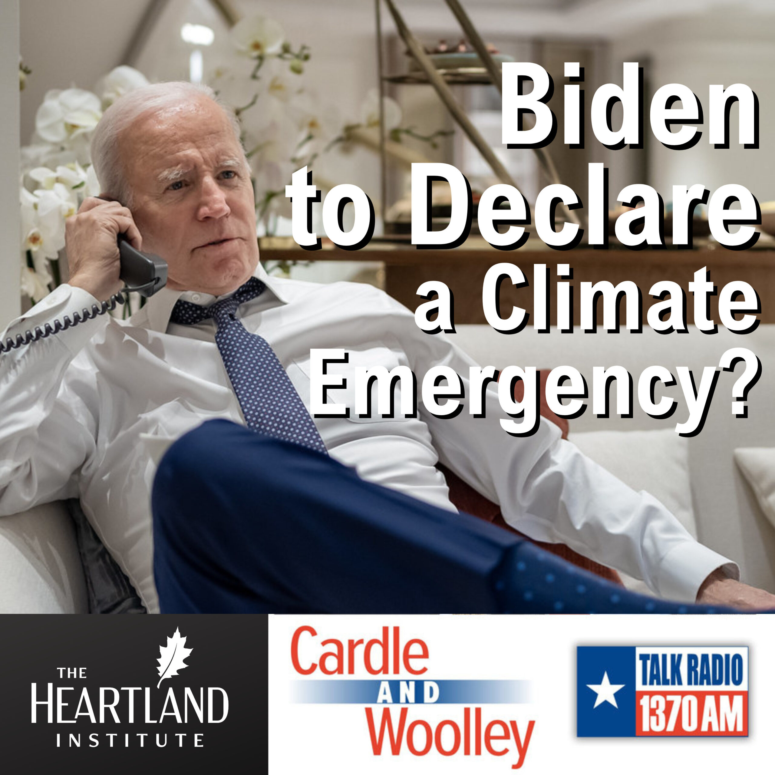 Is Biden Going to Declare a Climate Emergency? - The Heartland Institute