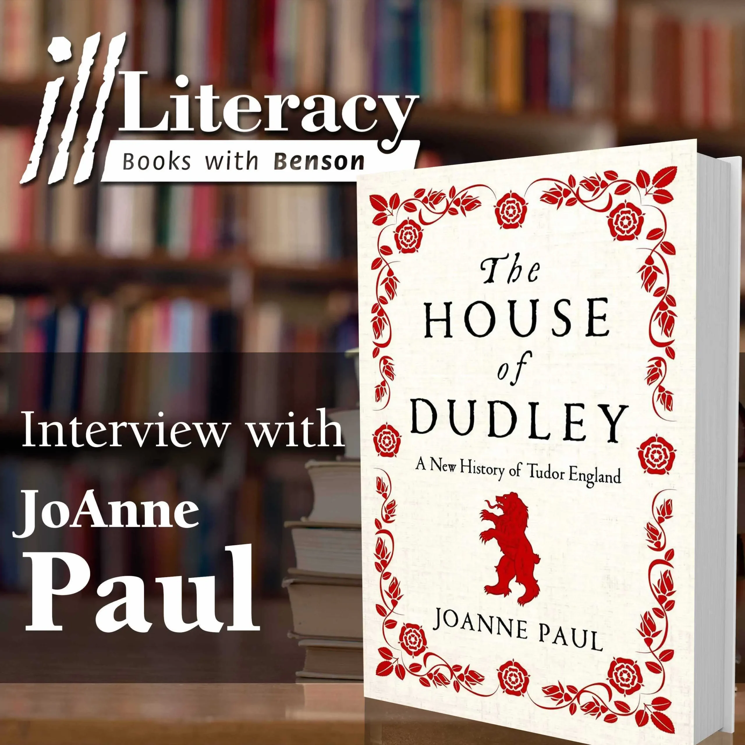 The House of Dudley A New History of Tudor England (Guest Joanne Paul