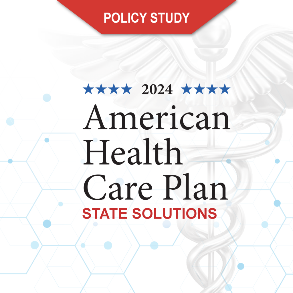 American Health Care Plan 2024 The Heartland Institute