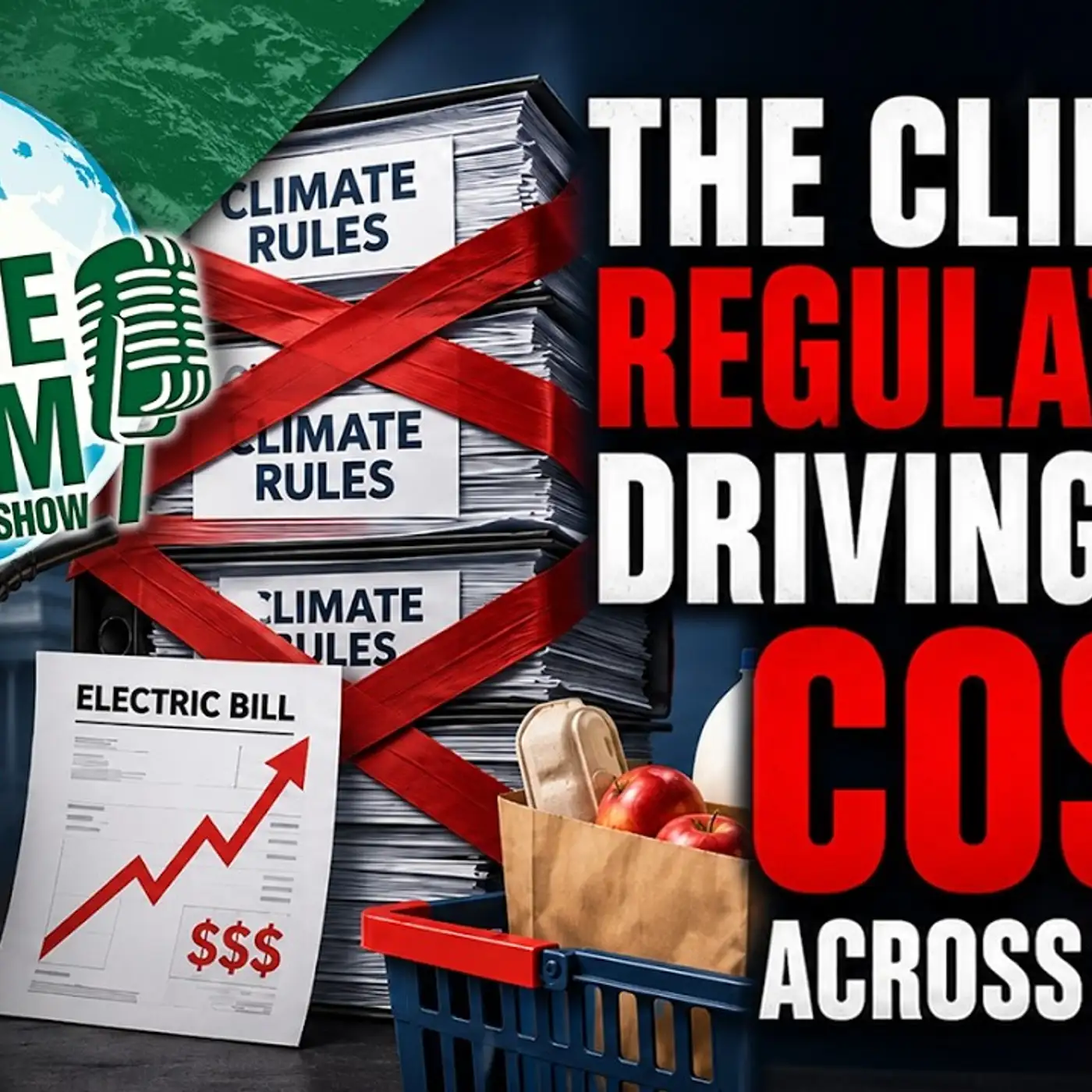 The Climate Regulations Driving Up Costs Across America – The Climate Realism Show #212